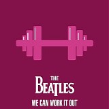 The Beatles - We Can Work It Out