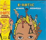 E-Rotic - Sexual Madness (Japanese Edition)