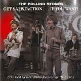 Get Satisfaction...If You Want! (30th Anniversary Edition) - The Rolling Stones