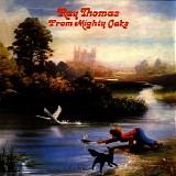 Ray Thomas - From Mighty Oaks