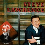 Steve Lawrence - Swing Softly With Me