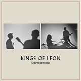 Kings of Leon - When You See Yourself