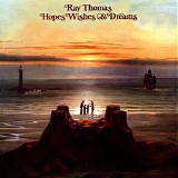 Ray Thomas - Hopes, Wishes & Dreams