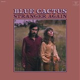 Blue Cactus - Stranger Again