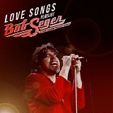 Bob Seger - Love Songs