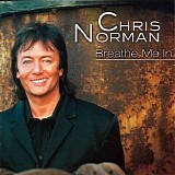 Chris Norman - Breathe Me In