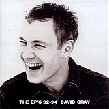 David Gray - The EP's 92 - 94