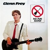 Glenn Frey - No Fun Aloud