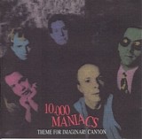 10,000 Maniacs - Theme For Imaginary Canyon