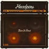 Headpins - Turn It Loud