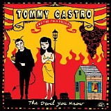 Tommy Castro And The Painkillers - The Devil You Know