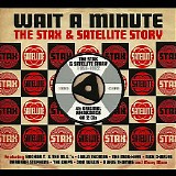 Various artists - Wait A Minute - The Stax & Satellite Story 1959-1962