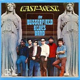 The Paul Butterfield Blues Band - East-West