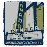 Ben Harper And Charlie Musselwhite - Live From The Granada Theater: Dallas, Texas September 10, 2013