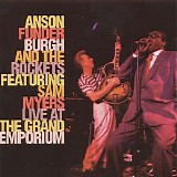 Anson Funderburgh & The Rockets - Live At The Grand Emporium