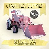 Crash Test Dummies - Demo-litions: Cast-off Recordings (1996–97)