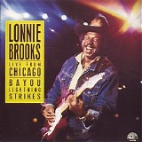 Lonnie Brooks - Live From Chicago - Bayou Lightning Strikes