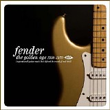 Various artists - Fender ~ The Golden Age 1950-1970