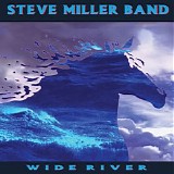 Steve Miller Band - Wide River