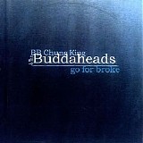 BB Chung King & The Buddaheads - Go For Broke