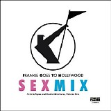 Frankie Goes To Hollywood - (2012) Sexmix Archive Tapes and Studio Adventures, Volume One