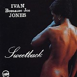 Ivan 'Boogaloo Joe' Jones - Sweetback