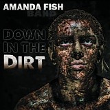 Amanda Fish - Down In The Dirt