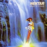 Nektar - Magic Is A Child