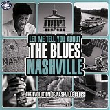 Various artists - Let Me Tell You About The Blues: Nashville - The Evolution Of Nashville Blues