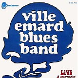 Ville Emard Blues Band - Live À Montreal