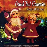 Crash Test Dummies - Jingle All The Way…