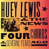 Huey Lewis And The News - Four Chords & Several Years Ago