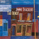 Tab Benoit & Jimmy Thackery - Whiskey Store