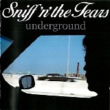 Sniff ’n’ The Tears - Underground