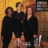 Marcia Ball, Irma Thomas And Tracy Nelson - Sing It!