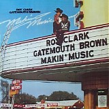 Clarence "Gatemouth" Brown - Makin' Music