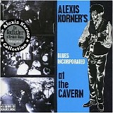 Alexis Korner’s Blues Incorporated - (1964) At the Cavern