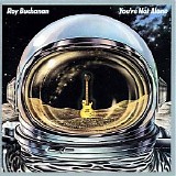 Roy Buchanan - You’re Not Alone