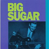 Big Sugar - Big Sugar