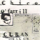 Chico O'Farrill - Cuban Blues - The Chico O'Farrill Sessions