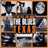 Various artists - Let Me Tell You About The Blues: Texas - The Evolution Of Texas Blues