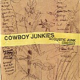 Cowboy Junkies - (2009) Acoustic Junk (Limited Edition)