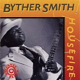 Byther Smith - Housefire