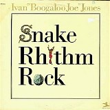 Ivan 'Boogaloo Joe' Jones - Snake Rhythm Rock