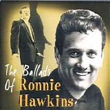 Various artists - The Ballads Of Ronnie Hawkins