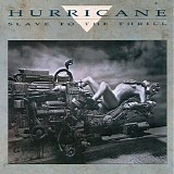 Hurricane - Slave To The Thrill
