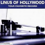 Linus Of Hollywood - Your Favourite Record