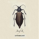 Josef K - Entomology