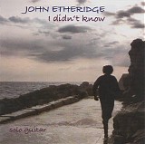 John Etheridge - I Didn't Know