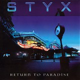 Styx - Return To Paradise